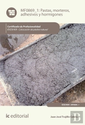 Pastas, Morteros, Adhesivos Y Hormigones. Iexd0409 - Colocación De Piedra Natural