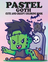 Pastel Goth Cute And Creepy Coloring Book