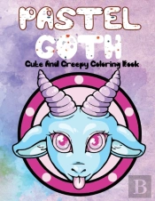 Pastel Goth Cute And Creepy Coloring Book