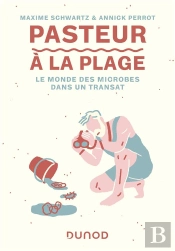 Pasteur À La Plage : Le Monde Des Microbes Dans Un Transat