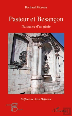 Bertrand.pt - Pasteur Et Besançon ; Naissance D'Un Génie
