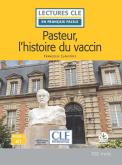 Pasteur, L'Histoire Du Vaccin ; Niveau 1 ; A1