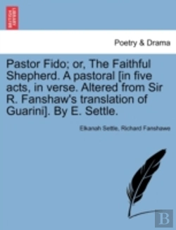 Bertrand.pt - Pastor Fido; Or, The Faithful Shepherd.