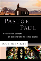 Pastor Paul Â€“ Nurturing A Culture Of Christoformity In The Church