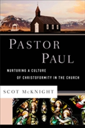 Pastor Paul Â€“ Nurturing A Culture Of Christoformity In The Church