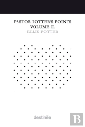 Pastor Potter'S Points Volume Ii