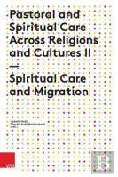 Pastoral And Spiritual Care Across Religions And Cultures Ii