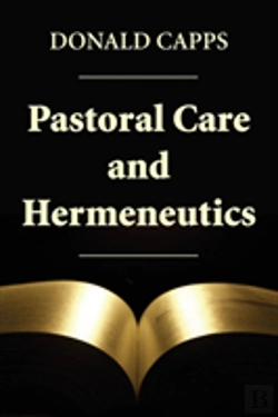 Bertrand.pt - Pastoral Care And Hermeneutics