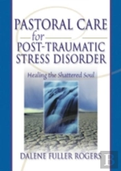 Pastoral Care For Post-Traumatic Stress Disorder