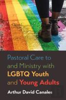 Pastoral Care To And Ministry With Lgbtq Youth And Young Adults