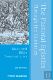 Pastoral Epistles Through The Centuries