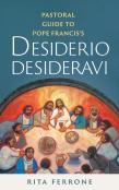 Pastoral Guide To Pope Francis'S Desiderio Desideravi