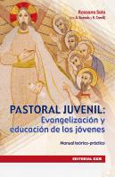Pastoral Juvenil: Evangelización Y Educación De Los Jóvenes