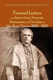 Pastoral Letters And Instructions, Sermons, Statements And Circulars Of Mgsr. Rene Vilatte, 1892-1925