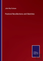 Pastoral Recollections And Sketches