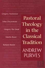Pastoral Theology In The Classical Tradition
