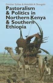 Pastoralism And Politics In Northern Kenya And Southern Ethiopia