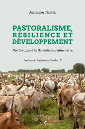 Pastoralisme, Résilience Et Développement ; Des Forages À La Grande Muraille Verte