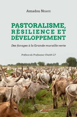 Bertrand.pt - Pastoralisme, Résilience Et Développement ; Des Forages À La Grande Muraille Verte