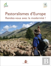 Pastoralismes D'Europe. Rendez-Vous Avec La Modernite !