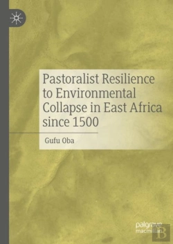 Bertrand.pt - Pastoralist Resilience To Environmental Collapse In East Africa Since 1500