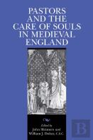 Pastors And The Care Of Souls In Medieval England