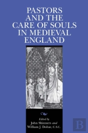 Pastors And The Care Of Souls In Medieval England