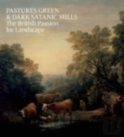 Pastures Green And Dark Satanic Mills