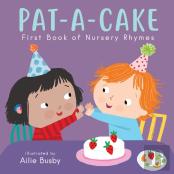 Pat-A-Cake! - First Book Of Nursery Rhymes