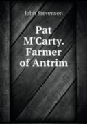 Pat M'Carty. Farmer Of Antrim