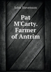 Pat M'Carty. Farmer Of Antrim