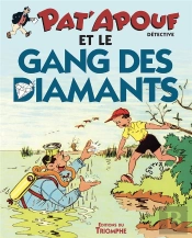 Pat'Apouf Détective Tome 13 : Pat'Apouf Et Le Gang Des Diamants