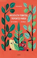 Patata Eta Tomatea, Tripontzi Parea!