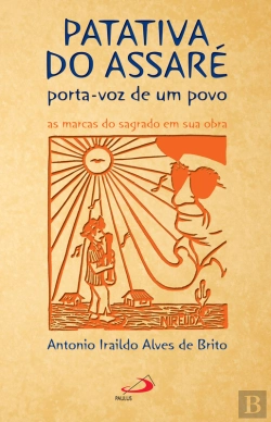Bertrand.pt - Patativa Do Assaré: Porta-Voz De Um Povo