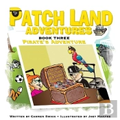 Patch Land Adventures (Book 3) Pirates Adventure
