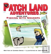 Patch Land Adventures (Book One Hardcover) 'Fishing With Grandpa'