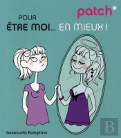 Patch; Pour Être Moi... En Mieux