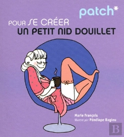Bertrand.pt - Patch; Pour Se Créer Un Petit Nid Douillet