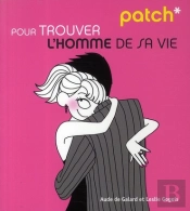 Patch; Pour Trouver L'Homme De Sa Vie