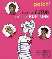 Patch Pour Un Futur Apres Une Rupture