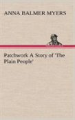 Patchwork A Story Of 'The Plain People'