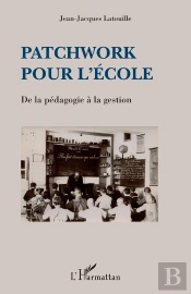 Patchwork Pour L'École ; De La Pédagogie À La Gestion