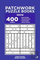 Patchwork Puzzle Books - 400 Easy To Master Puzzles 10x10 (Volume 3)