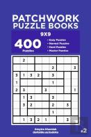Patchwork Puzzle Books - 400 Easy To Master Puzzles 9x9 (Volume 2)