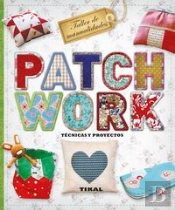 Patchwork. Técnicas Y Proyectos