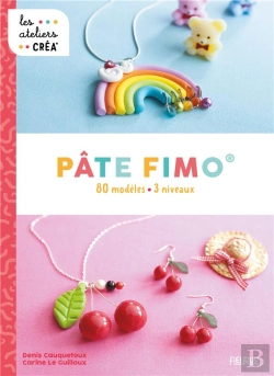 Bertrand.pt - Pate Fimo : 80 Modèles. 3 Niveaux