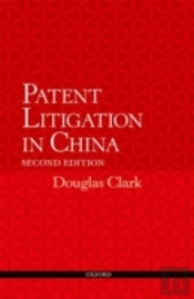 Patent Litigation In China 2e