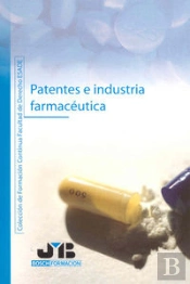 Patentes E Industria Farmacéutica.