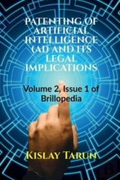 Patenting Of Artificial Intelligence (Ai) And Its Legal Implications