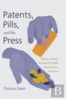 Patents, Pills, And The Press